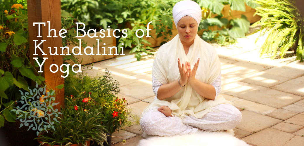 Kundalini Yoga: The Basics