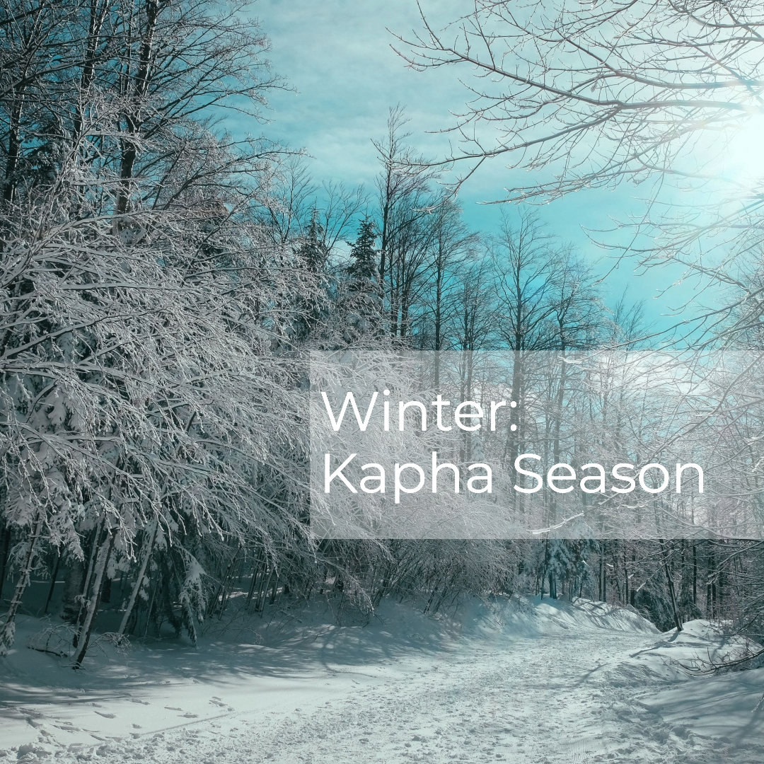 Winter: Kapha Season