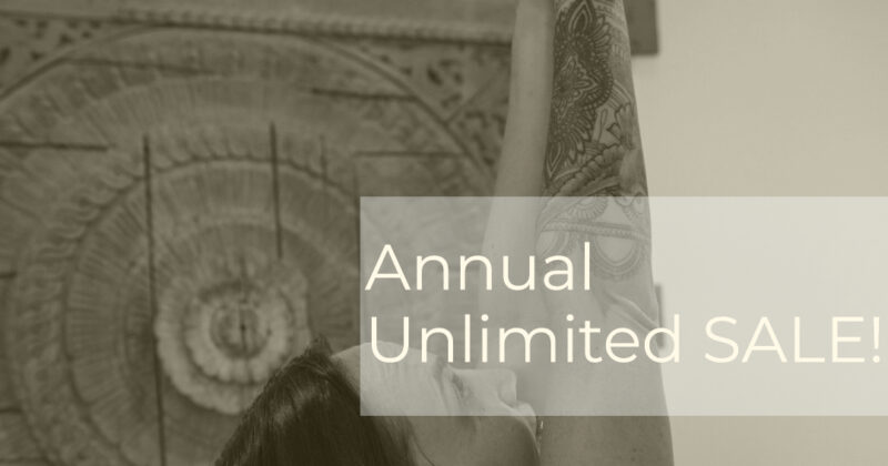 Annual Unlimited Holiday Special! Make a commitment to YOURSELF!